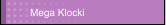 Mega Klocki